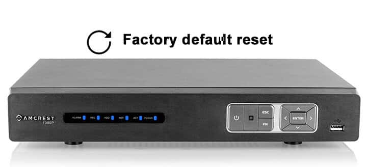 Amcrest HDCVI DVR Reset Amcrest HDCVI DVR Reset